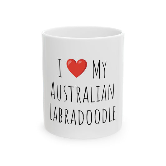 "I love my Australian Labradoodle" Ceramic Coffee Mug 11oz